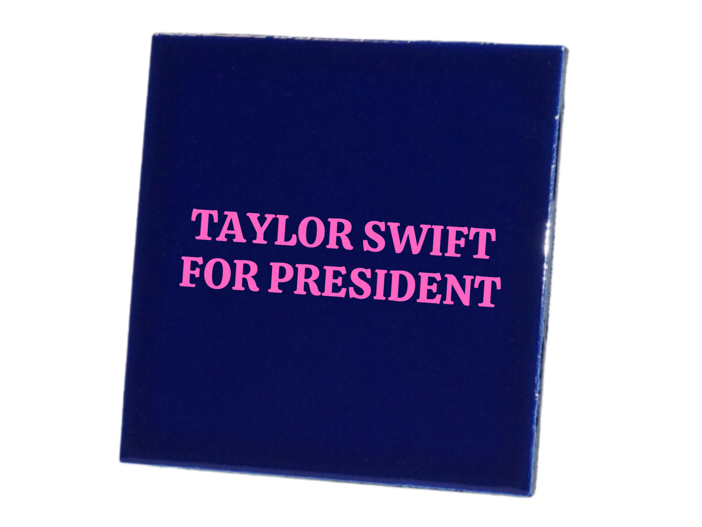 Tegeltje Taylor Swift for president